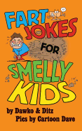 Fart Jokes for Smelly Kids