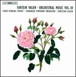 Fartein Valen: Orchestral Music, Vol. 3