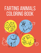 Farting Animals Coloring Book: A Funny Farting Animals Coloring Book for Kids (of all ages)