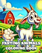 Farting Animals Coloring Book: Unique and Funny Illustrations to Color with Animal Farts for Kids