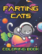 Farting Cats Coloring Book: Weird but Funny Cat Fart Coloring Book