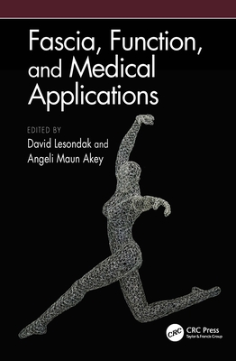 Fascia, Function, and Medical Applications - Lesondak, David (Editor)