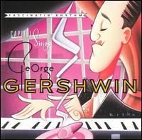 Fascinatin' Rhythm: Capitol Sings George Gershwin - Various Artists