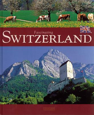 Fascinating Switzerland - Gerth, Roland (Photographer)