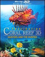 Fascination Coral Reef: Hunters and the Hunted - 