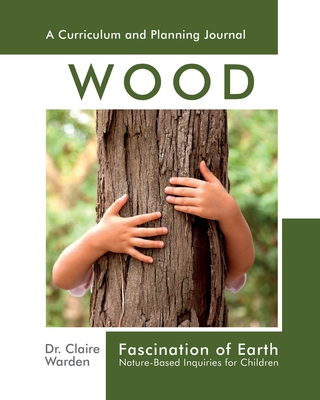Fascination of Earth: Nature-Based Inquiries for Children - Warden, Claire, Dr.