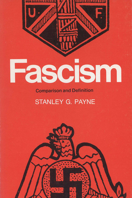 Fascism: Comparison and Definition - Payne, Stanley G