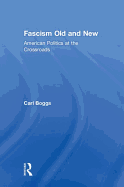 Fascism Old and New: American Politics at the Crossroads