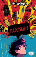 Fascisme ?: Un guide d'esprit critique pour ados curieux