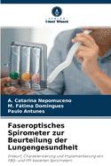 Faseroptisches Spirometer zur Beurteilung der Lungengesundheit