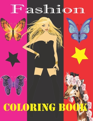 Fashion Coloring Book: Amazing Fashion Styles Coloring Book for Girls Ages 6 Years Old and up. - Toura, Tfatef