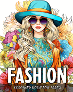 Fashion Coloring Book for Teens: Fashion Coloring Pages for Teen Girls and Aspiring Designers
