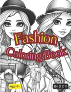 Fashion Coloring Book: Style Fashion Design Coloring Book for Kids, Girls and Teens.