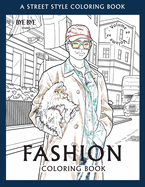 FASHION COLORING BOOK - Vol.2: A Street-Style Coloring Book for fashion lovers