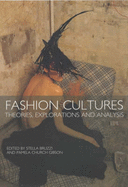 Fashion Cultures Revisited: Theories, Explorations and Analysis