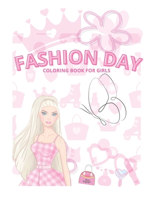 Fashion Day: Coloring Book For Girls - Santos, Jenniffer Omary
