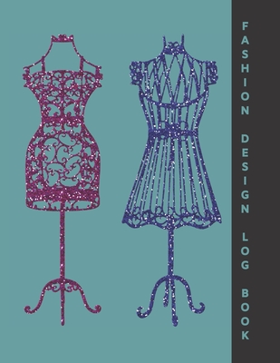 Fashion Design Log Book - with female model template: Cute cover with sparkly dress forms. Ideal gift for fashion design students to sketch and plan out their ideas. - Sunnyside Log Books