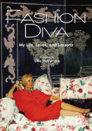 Fashion Diva: My Life, Loves, and Lessons