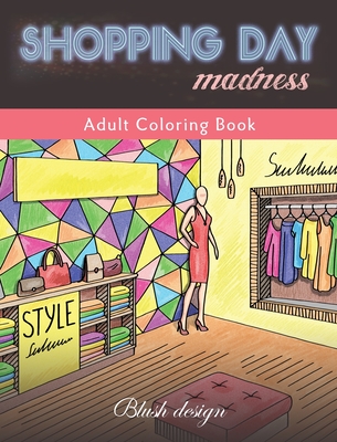 Fashion Fanatic: Adult Coloring Book - Design, Blush