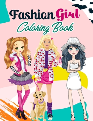 Fashion Girl Coloring Book: 55 Unique Fashion Illustrations for Girls of all Ages, Gorgeous Beauty Style Fashion Design Coloring Book for Kids, Girls and Teens (Kids Coloring Books) - Summer, Joy
