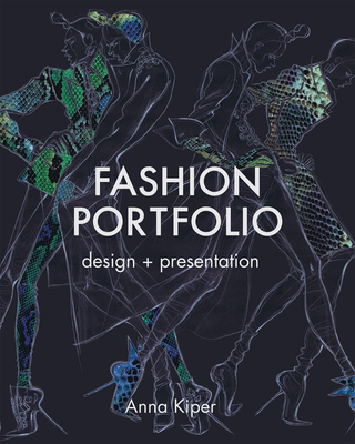 Fashion Portfolio: Design and Presentation - Kiper, Anna
