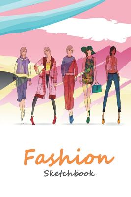 Fashion Sketchbook: Easily Sketch Your Fashion Design with Figure Template - Derrick, Lance