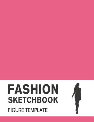 Fashion Sketchbook Figure Template: Fashion Sketchpad with Lightly Drawn Large Croquis for Fashion Designers - Derrick, Lance