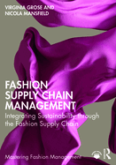 Fashion Supply Chain Management: Integrating Sustainability Through the Fashion Supply Chain