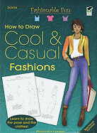 Fashionable Fun How to Draw Cool and Casual Clothes
