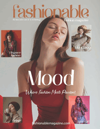 Fashionable Magazine: Mood: Fashion & Style Chronicles, Embrace Your Fashion Mood with the Latest Trends and Styles: Set Your Style Mood Ablaze - Where Fashion Meets Passion!