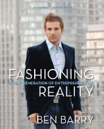 Fashioning Reality: A New Generation of Entrepreneurship - Barry, Ben, and Latifah, Queen (Foreword by)