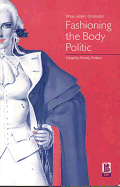 Fashioning the Body Politic: Dress, Gender, Citizenship