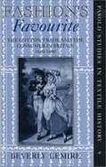 Fashion's Favourite: The Cotton Trade and the Consumer in Britain, 1660-1800 - Lemire, Beverly