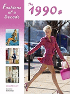 Fashions of a Decade: The 1990s - McEvoy, Anne