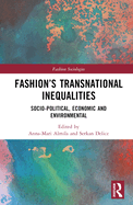 Fashion's Transnational Inequalities: Socio-Political, Economic and Environmental