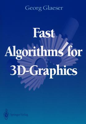 Fast Algorithms for 3d-graphics - Glaeser, Georg