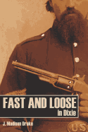 Fast and Loose in Dixie (Expanded, Annotated)