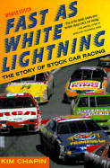 Fast as White Lightning: The Story of Stock Car Racing (Revised Edition)