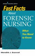 Fast Facts about Forensic Nursing: What You Need to Know