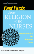 Fast Facts about Religion for Nurses: Implications for Patient Care