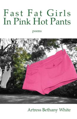Fast Fat Girls in Pink Hot Pants - White, Artress Bethany