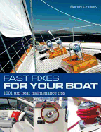 Fast Fixes for Your Boat: 1001 Top Boat Maintenance Tips