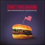 Fast Food Nation: Music from and Inspired by the Motion Picture