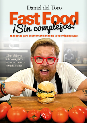 Fast Food Sin Complejos - del Toro Salas, Daniel