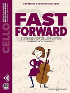 Fast Forward: 21 Pieces for Cello Players