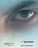 Fast Forward: Media Art: Sammlung Goetz - Goetz, Ingvild, and Urbaschek, Stephan