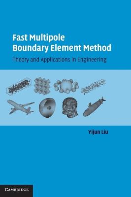 Fast Multipole Boundary Element Method - Liu, Yijun