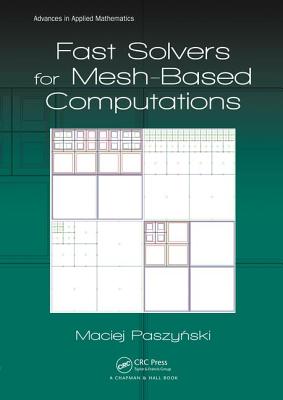 Fast Solvers for Mesh-Based Computations - Paszynski, Maciej