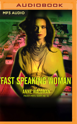 Fast Speaking Woman: Chants & Essays - Waldman, Anne (Read by)