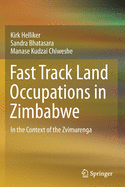 Fast Track Land Occupations in Zimbabwe: In the Context of the Zvimurenga